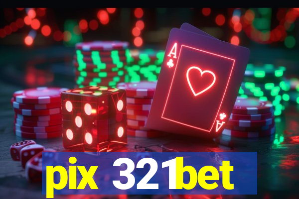 pix 321bet